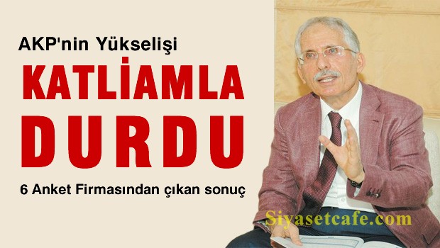 'AKP'nin yükselişi katliamla durdu'