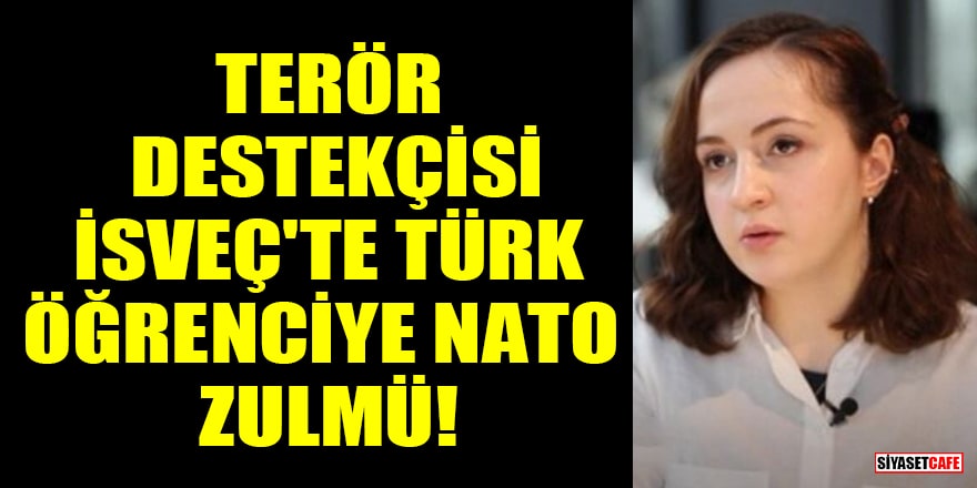 Terör destekçisi İsveç'te Türk öğrenciye NATO zulmü!