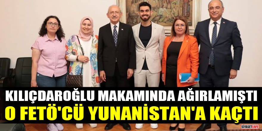 Kılıçdaroğlu'nun makamında ağırladığı FETÖ'cü Taha Furkan Çetinkaya Yunanistan'a kaçtı