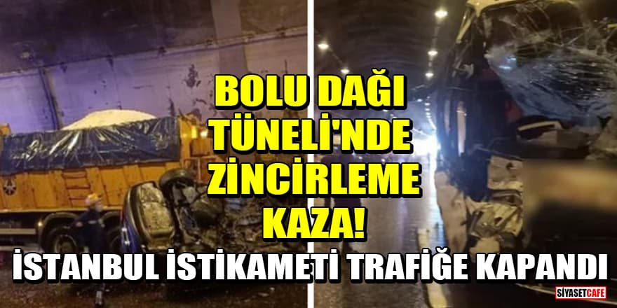 Bolu Dağı Tüneli'nde zincirleme kaza! İstanbul istikameti trafiğe kapandı