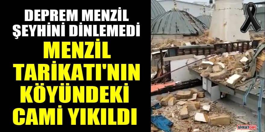 Deprem, Menzil şeyhini dinlemedi! Adıyaman'da Menzil Tarikatı'nın köyündeki cami yıkıldı