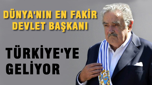 'Dünyanın en yoksul lideri' Türkiye'ye geliyor