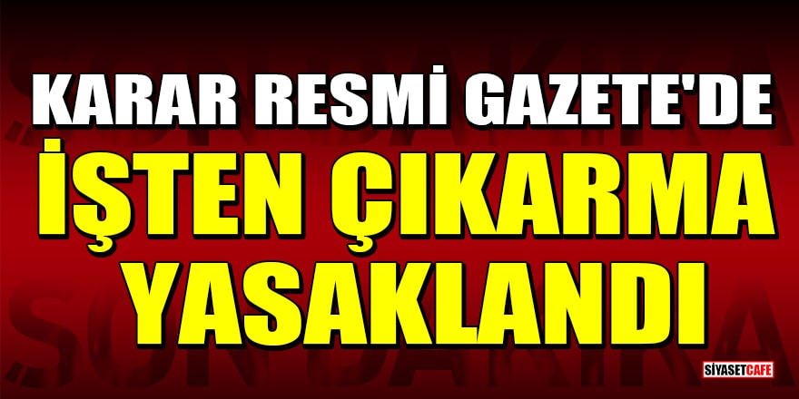 Deprem bölgesinde işten çıkarma yasaklandı