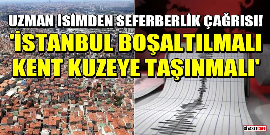 Prof. Dr. Barış Binici'den seferberlik çağrısı! 'İstanbul boşaltılmalı, kent kuzeye taşınmalı'