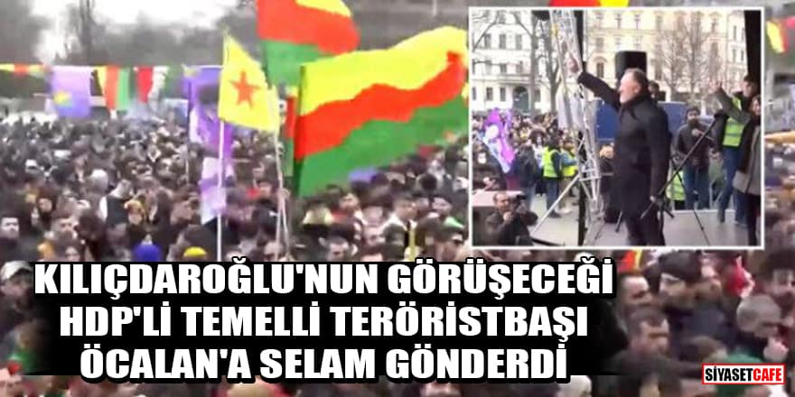 Kılıçdaroğlu'nun görüşeceği HDP’li Sezai Temelli teröristbaşı Öcalan'a selam gönderdi