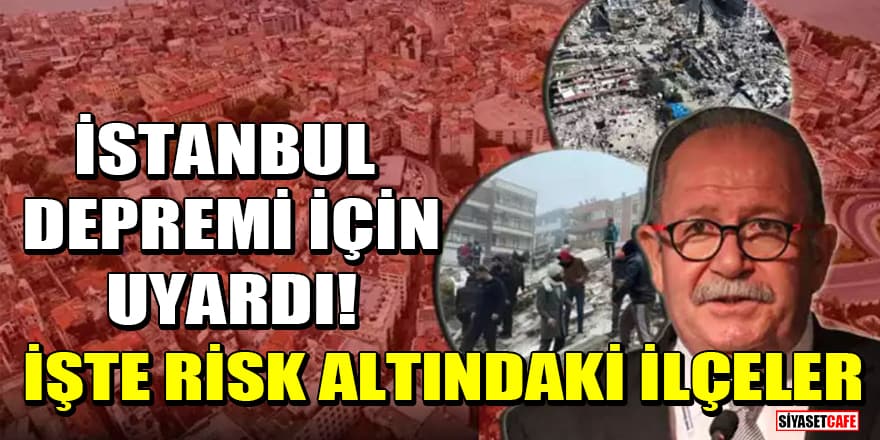 AFAD Bilim Kurulu Üyesi Prof. Dr. Şükrü Ersoy İstanbul depremi için uyardı! İşte risk altındaki ilçeler