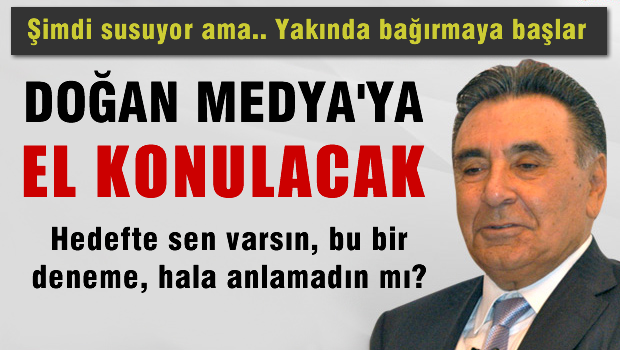 Aydın Doğan Grubu'na da el konulacak iddiası