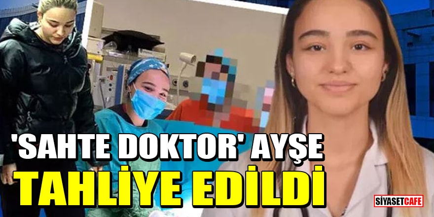 'Sahte doktor' Ayşe Özkiraz tahliye edildi