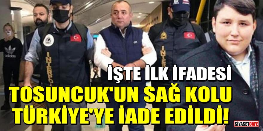 Tosuncuk'un sağ kolu Osman Naim Kaya Türkiye'ye iade edildi