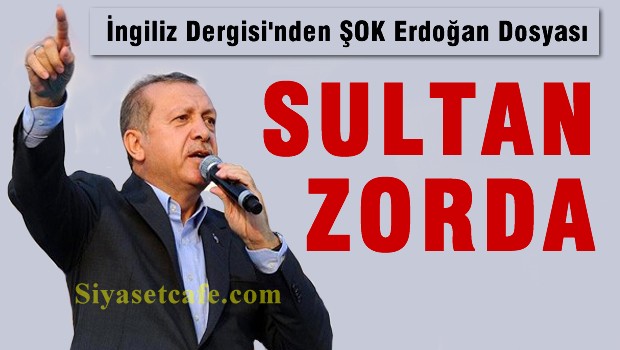 İngiliz dergisinden tartışma yaratan Erdoğan dosyası