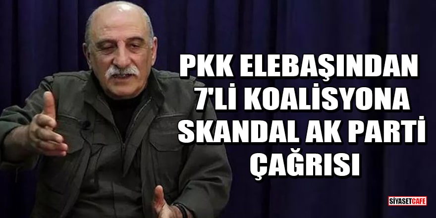 PKK elebaşı Duran Kalkan'dan 7'li koalisyona skandal AK Parti çağrısı