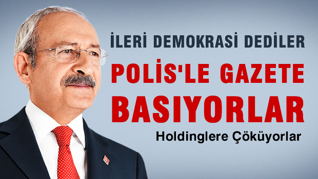 İleri demokrasi dediler, gazete basıyorlar