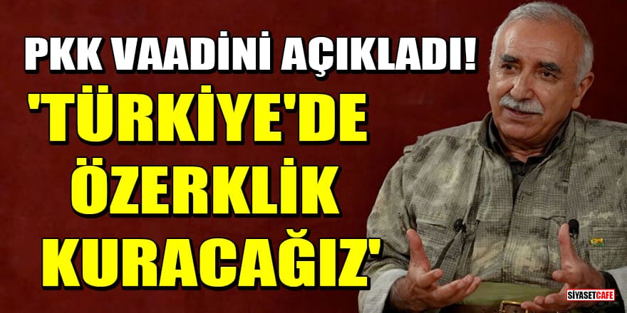 PKK elebaşlarından Murat Karayılan: Türkiye'de özerklik kuracağız