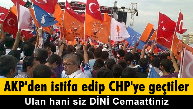 AKP'den istifa edip CHP'ye geçtiler