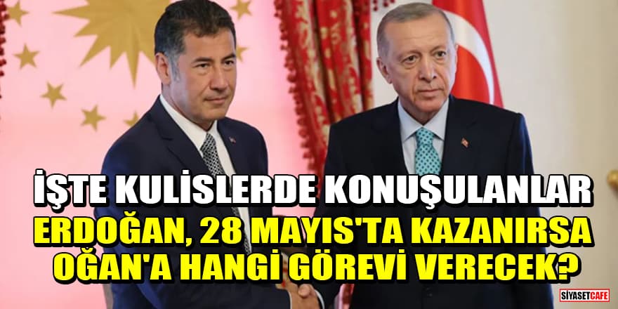 Erdoğan, 28 Mayıs'ta kazanırsa Oğan'a hangi görevi verecek? İşte kulislerde konuşulanlar