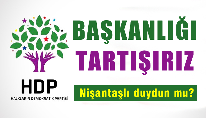 HDP'den U Dönüşü: Başkanlığı Tartışırız