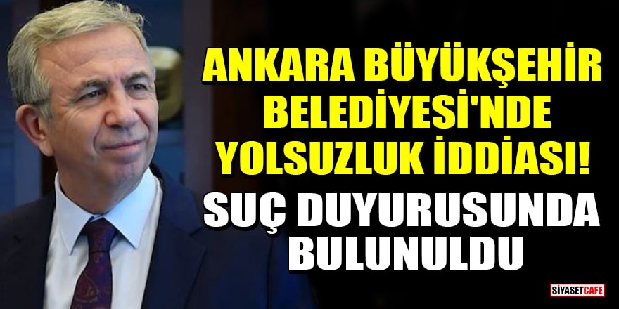 Ankara Büyükşehir Belediyesi’nde yolsuzluk iddiası! Suç duyurusunda bulunuldu