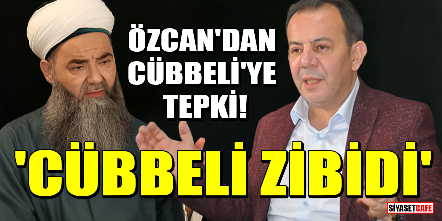 Tanju Özcan'dan Cübbeli Ahmet'e tepki! 'Cübbeli zibidi'
