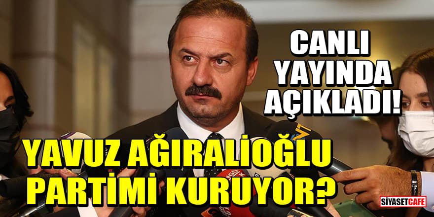 Canlı yayında açıkladı! Yavuz Ağıralioğlu partimi kuruyor?