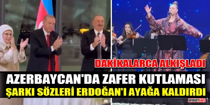 Azerbaycan'da zafer kutlaması: Şarkı sözleri Cumhurbaşkanı Erdoğan'ı ayağa kaldırdı!