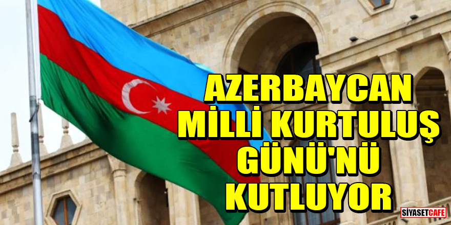 15 Haziran Azerbaycan Milli Kurtuluş Günü nedir? Ne zaman ilan edildi?