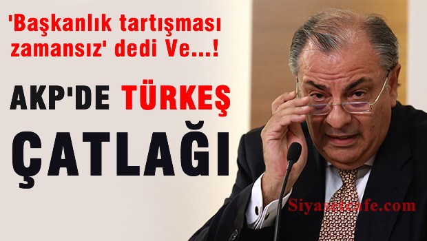 AKP'de Tuğrul Türkeş çatlağı