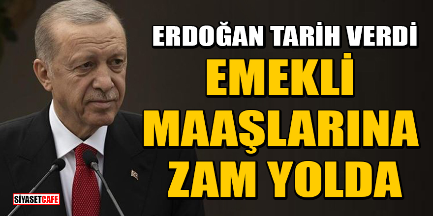Erdoğan'dan emeklilere müjde! Tarih verdi