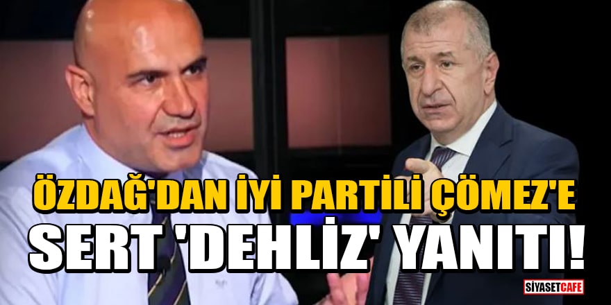 Ümit Özdağ'dan İYİ Partili Çömez'e sert 'dehliz' yanıtı!