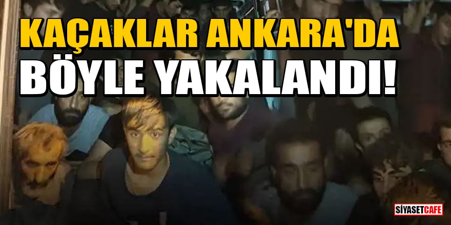Kaçaklar Ankara'da böyle yakalandı!