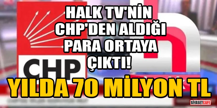 Halk TV'nin CHP'den aldığı para ortaya çıktı! Yılda 70 Milyon TL