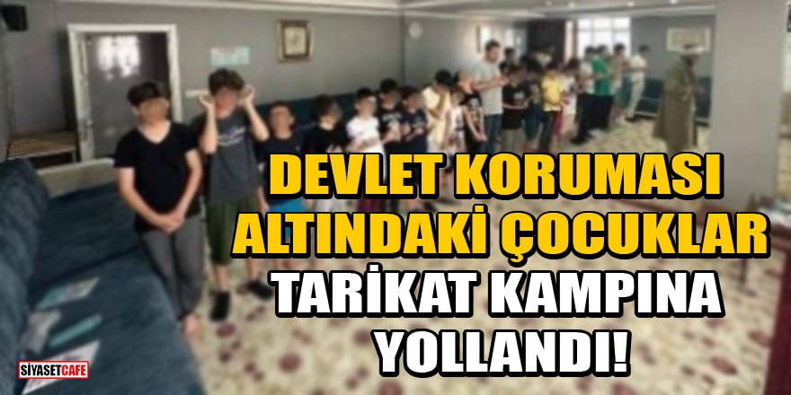 'Devlet koruması altındaki çocuklar tarikat kampına yollandı' iddiası