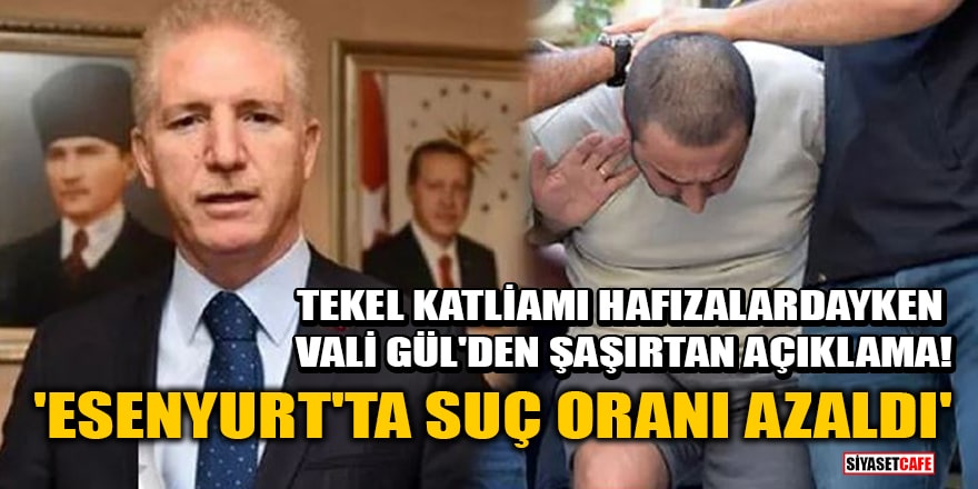 Tekel katliamı hafızalardayken İstanbul Valisi Davut Gül'den şaşırtan açıklama! 'Esenyurt'ta suç oranı azaldı'