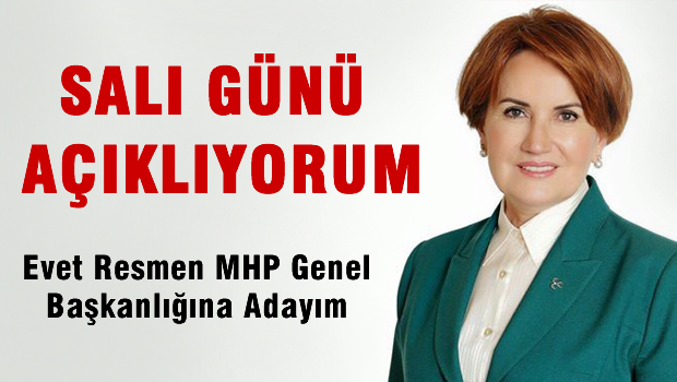 Meral AKŞENER 'Salı Günü Adaylığımı Açıklıyorum'
