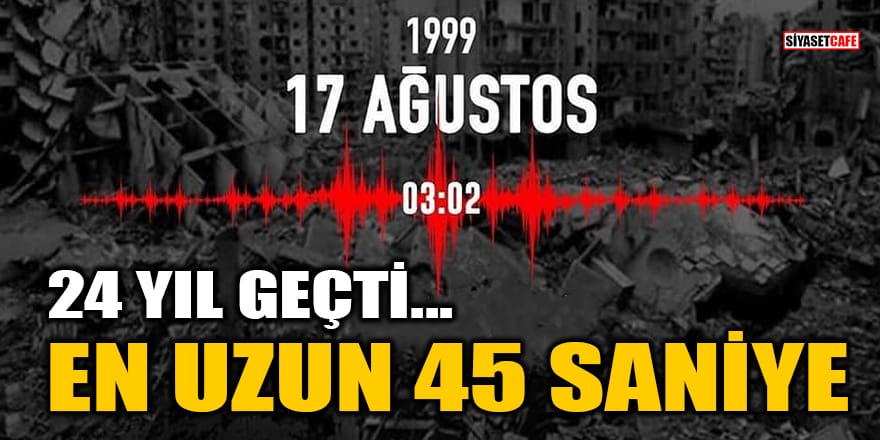17 Ağustos 1999 depreminin ardından 24 yıl geçti
