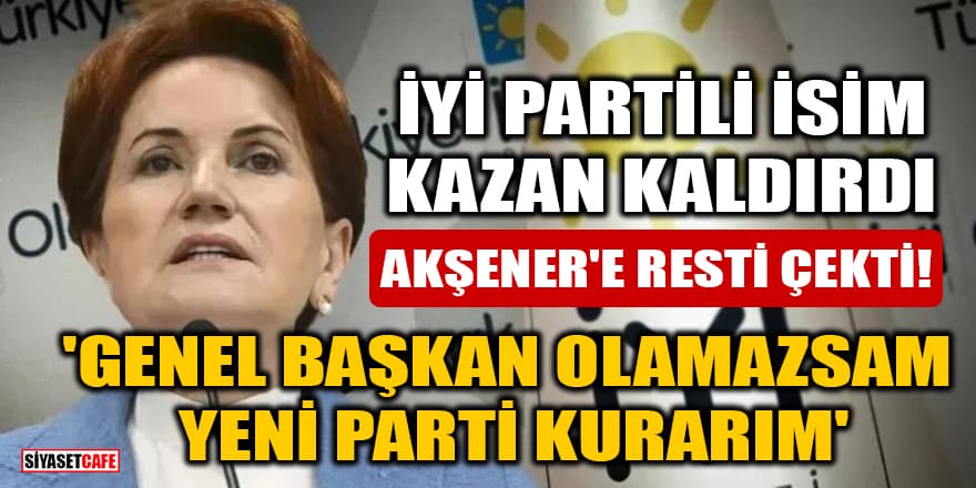 İYİ Partili Bilge Yılmaz, Meral Akşener'e rest çekti! 'Genel başkan olamazsam yeni parti kurarım'