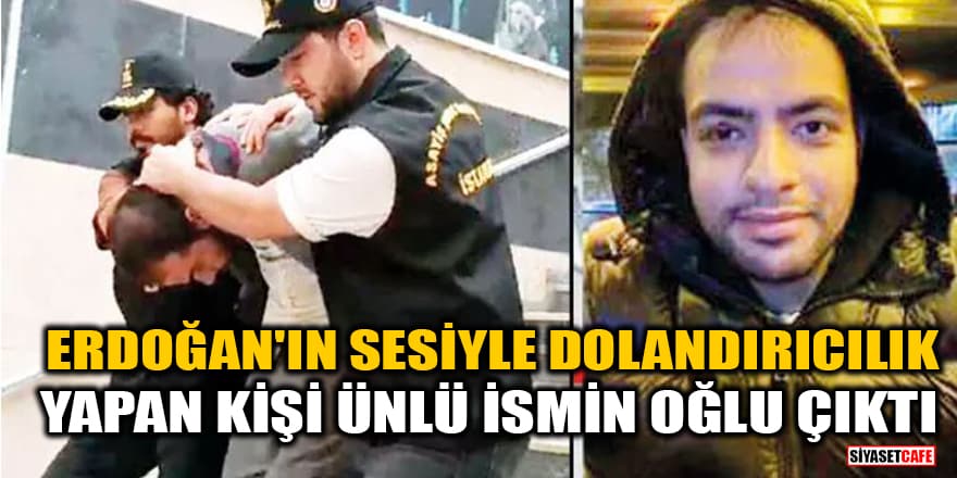 Erdoğan'ın sesiyle dolandırıcılık yapan Fatih Emre Hülagü, Prof. Dr. Metin Hülagü'nün oğlu çıktı