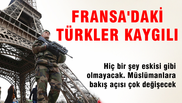 Paris'teki Türkler kaygılı