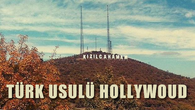 Kızılcahamam'dan Hollywood'u kıskandıracak adım!
