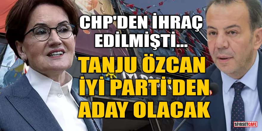 'Tanju Özcan, İYİ Parti'den aday olacak' iddiası