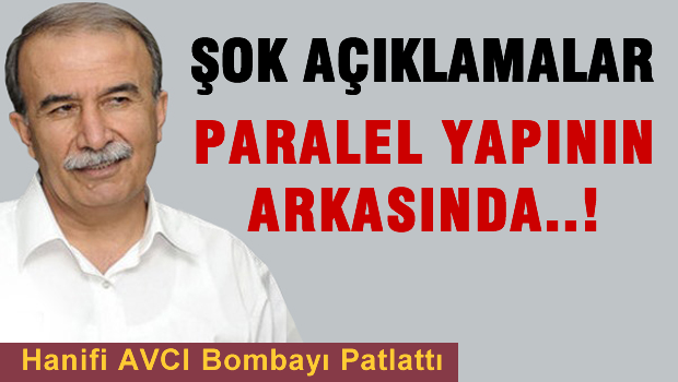Hanefi Avcı'dan ŞOK açıklamalar