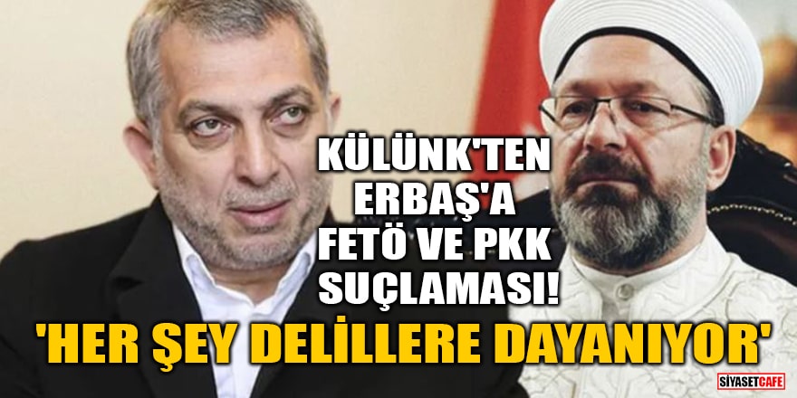 Metin Külünk'ten Ali Erbaş'a FETÖ ve PKK suçlaması! 'Her şey delillere dayanıyor'