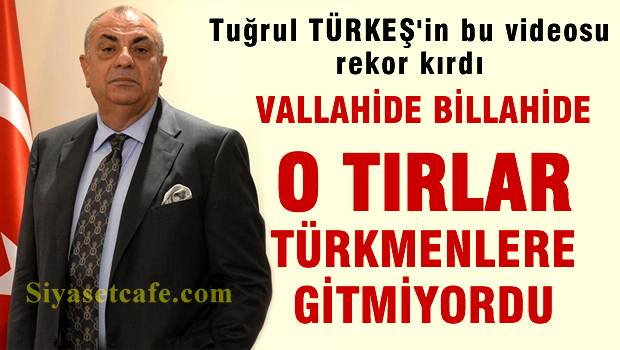 AKP'li Tuğrul Türkeş'in Türkmenlerle İlgili Rekor Kıran Videosu