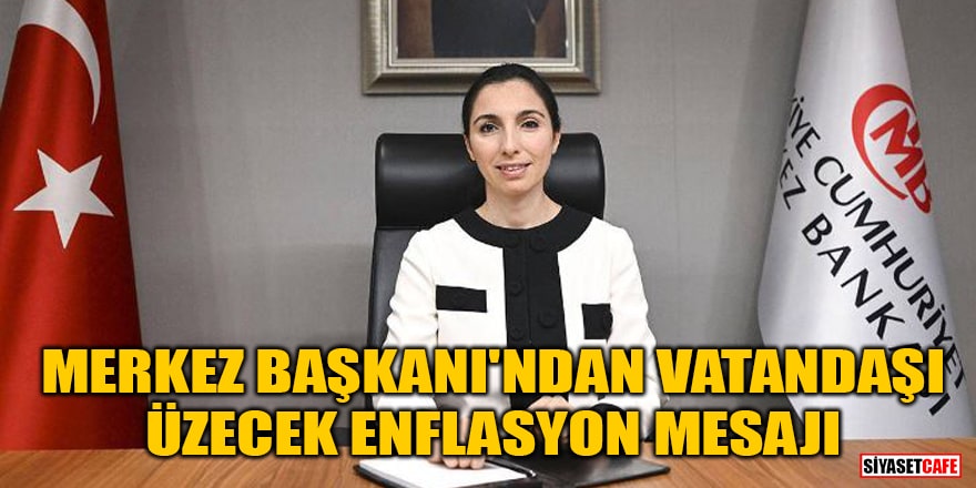 Merkez Bankası Başkanı Erkan'dan enflasyon mesajı! 'Tahminimizin üst sınırında bekleniyor'