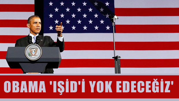 Obama: IŞİD'i yok edeceğiz