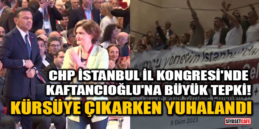 Canan Kaftancıoğlu, CHP İstanbul İl Kongresi'nde yuhalandı