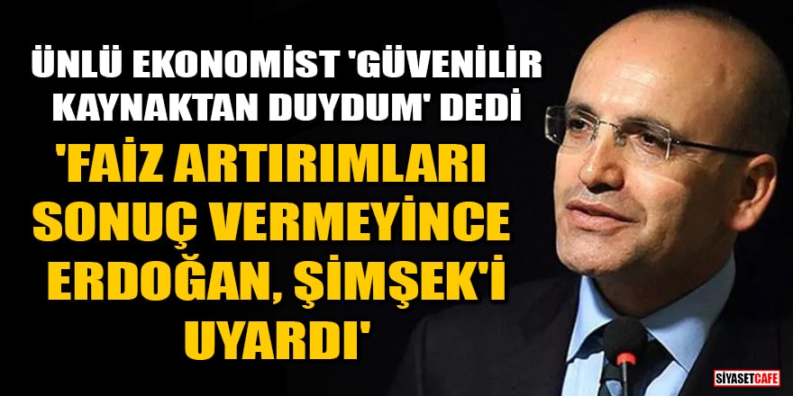 Ünlü ekonomist Barış Soydan'ın iddiası! 'Faiz artırımları sonuç vermeyince Erdoğan, Mehmet Şimşek'i uyardı'