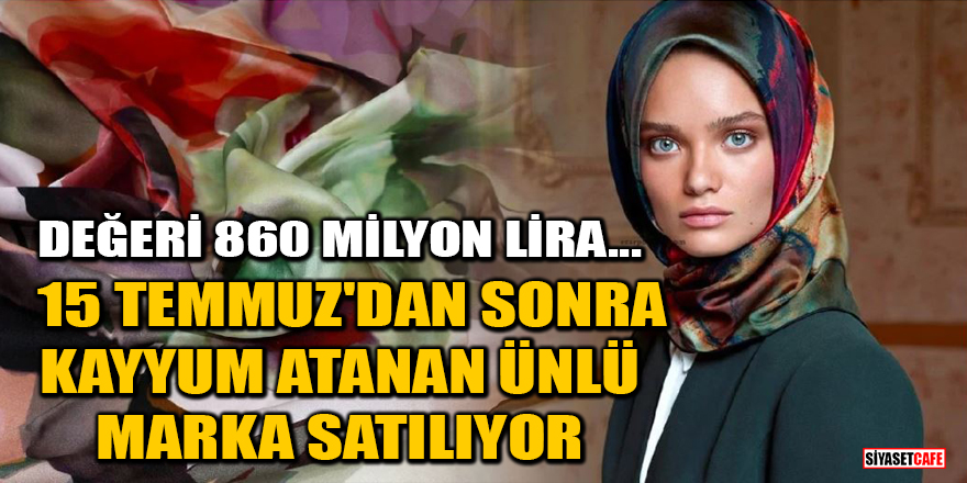 TMSF, 15 Temmuz'dan sonra kayyum atanan Aker Eşarp'ı satıyor! Değeri 860 milyon lira...