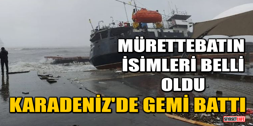 Karadeniz'de 12 Türk'ün olduğu gemi battı