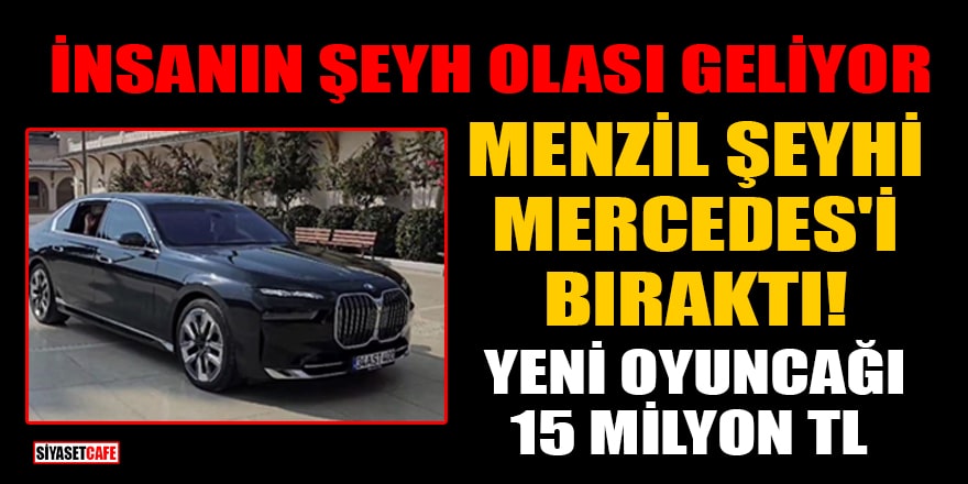 Menzil şeyhi Muhammed Saki'nin yeni arabası gündem oldu: Değeri 15 milyon TL