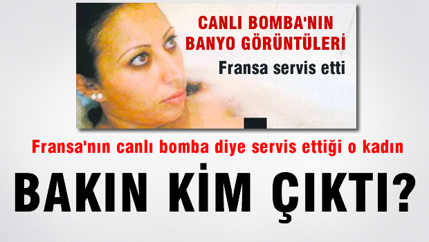 Fransa 'Canlı Bomba' diye servis etti ama bakın kim çıktı?